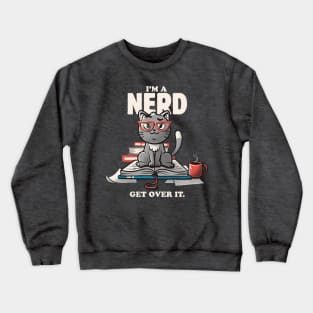 I'm a Nerd Funny Cute Ironic Gift Crewneck Sweatshirt